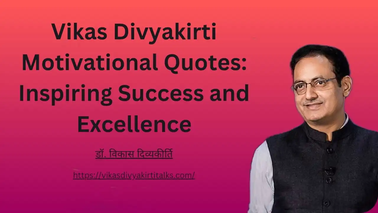 Vikas Divyakirti Motivational Quotes Inspiring Success and Excellence